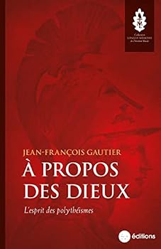 Paperback À propos des dieux: L'esprit des polythéismes [French] Book
