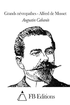 Paperback Grands névropathes - Alfred de Musset [French] Book