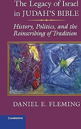 The Legacy of Israel in Judah's Bible: History, Politics, and the Reinscribing of Tradition book cover