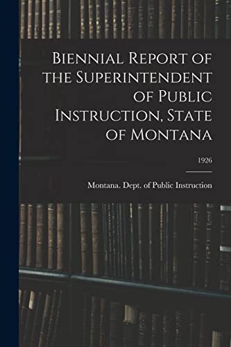 Biennial Report of the Superintendent of Public Instruction, State of Montana; 1926