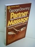 George Downing: Partner-Massage - Fitness, Schönheit, Freude
