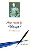 maucourant francois  Avez-vous lu Polanyi ?