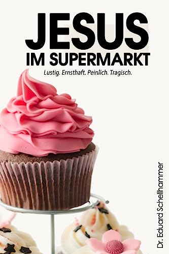 Jesus im Supermarkt (German Edition)
