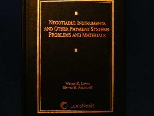Negotiable Instruments and Other Payment Systems:...