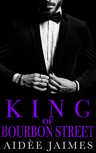 King of Bourbon Street: A Dark Mafia Romance (Mafia s Throne Book 1)