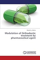 Modulation of Orthodontic treatment by pharmaceutical agent 365963381X Book Cover