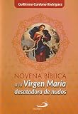 Virgen Maria Desatadora De Nudos - Novena Biblica