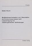 Multiphotonen-Ionisation und -Dissoziation als Konkurrenzprozesse nach Laseranregung von metallorganischen Verbindungen