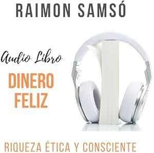 Dinero Feliz: Riqueza Ética y Consciente