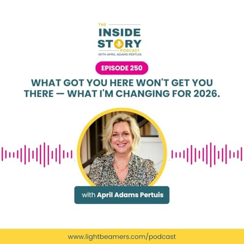 Ep250 &ndash; What Got You Here Won't Get You There -- What I'm Changing for 2026.