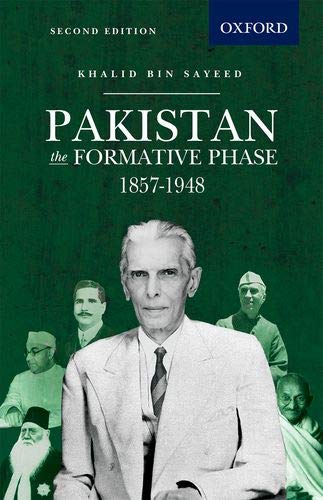 Pakistan: The Formative Phase 1857-1948 (Oxford Pakistan paperbacks)