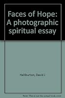 Faces of Hope: A photographic spiritual essay 0965733505 Book Cover