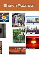 The Dreamer and The Dreams: A Short Story Series B0BQHB4Z5W Book Cover