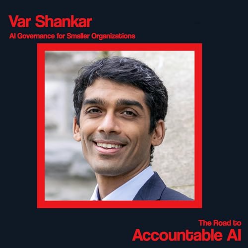 Var Shankar: AI Governance for Smaller Organizations