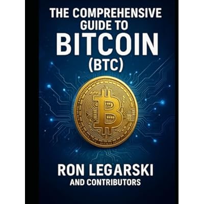 The Comprehensive Guide to Bitcoin: