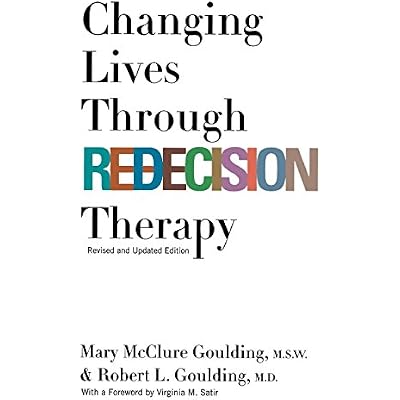 Changing Lives Through Redecision Therapy