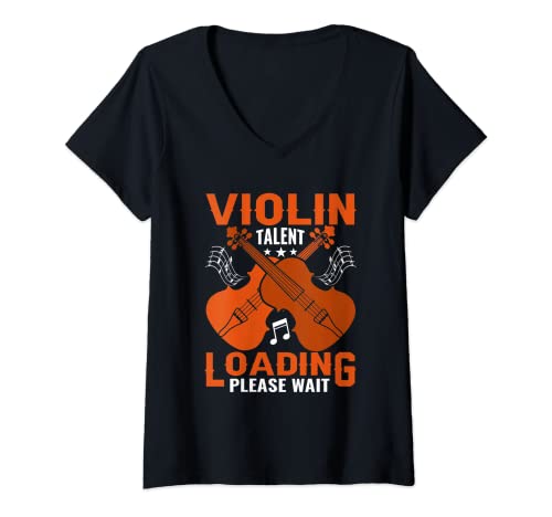 Mujer Violin Talent Loading Please Wait - Funny Future Violinist Camiseta Cuello V