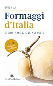 Vedi scheda su Amazon Guida ai formaggi d'Italia. Storia produzione assaggio