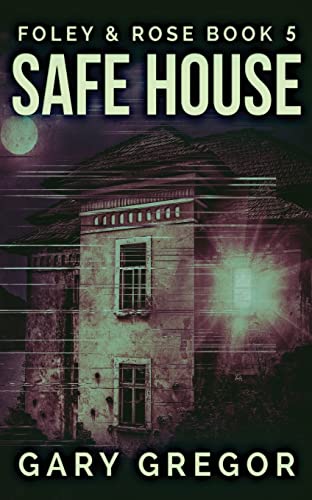 Safe House (Foley & Rose)