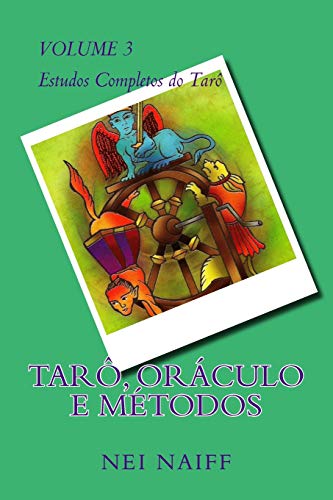 TarÃ´, orÃ¡culo e mÃ©todos (Estudos Completos do TarÃ´) (Portuguese Edition)