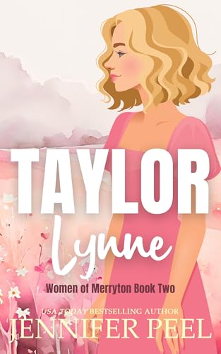 Taylor Lynne: The Women of Merryton - Book Two