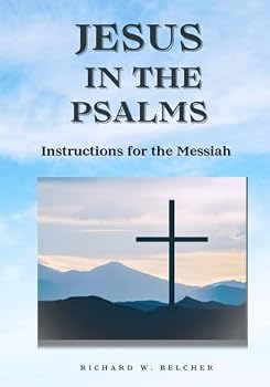 Paperback Jesus In The Psalms: Instructions for the Messiah Book