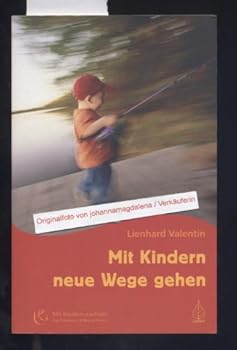 Paperback Mit Kindern neue Wege gehen [German] Book