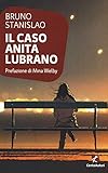Il Caso Anita Lubrano - 2