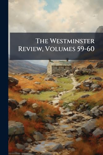 The Westminster Review, Volumes 59-60