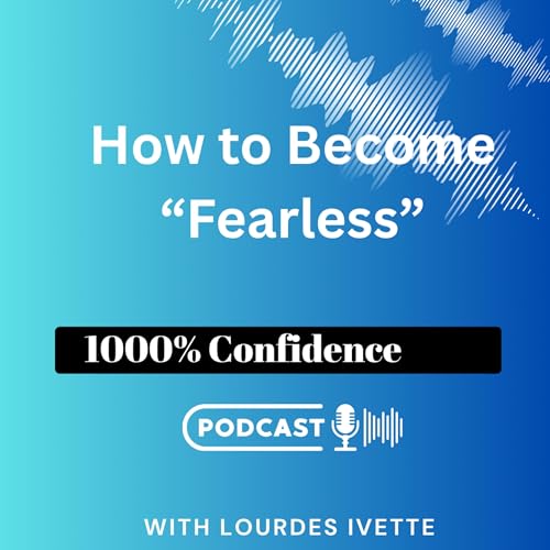 How to Become "Fearless"