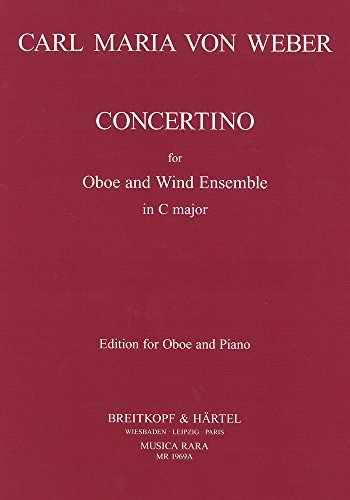 MUSICA RARA WEBER CARL MARIA VON - CONCERTINO IN C - OBOE, ORCHESTRA Partition classique Bois Hautbois