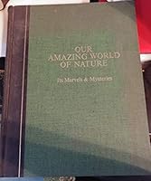 Reader's Digest Our Amazing World of Nature-Its Marvels and Mysteries B00IH1SPYW Book Cover