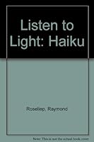 Listen to Light: Haiku 0934184054 Book Cover