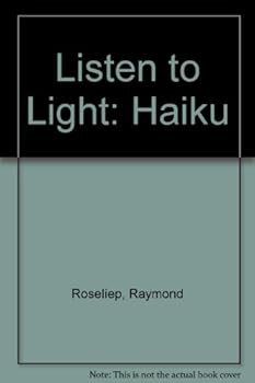 Hardcover Listen to Light: Haiku Book