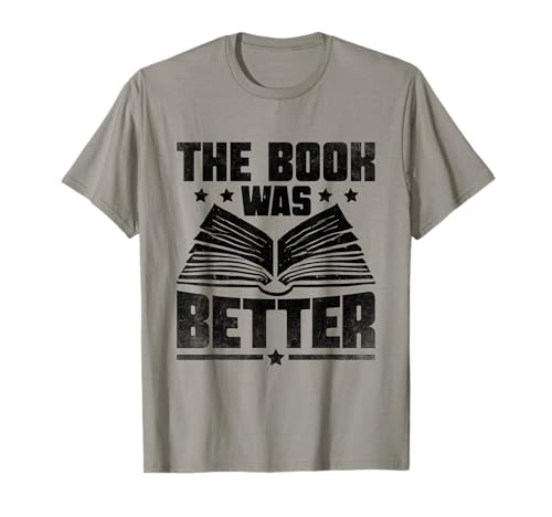 The Book Was Better Reading Livres Bibliophile T-Shirt