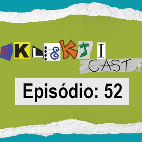 Eklekti CAST #52 - Intervalo pro Caf&eacute;