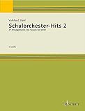 schulorchester  Schulorchester-Hits 2: 27 Arrangements von Susato bis Verdi. Band 2. gemischtes Instrumental-Ensemble.