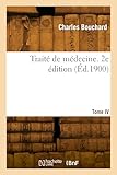  Traité de médecine. Tome IV. 2e édition