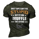 Duct Tape Can't Fix Stupid but It Can Muffle The Sound Inspiration Graphic T Shirts for Men Crew Collar Tops