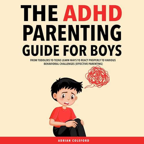 Page de couverture de The ADHD Parenting Guide for Boys
