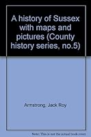 A history of Sussex with maps and pictures, 0852080042 Book Cover