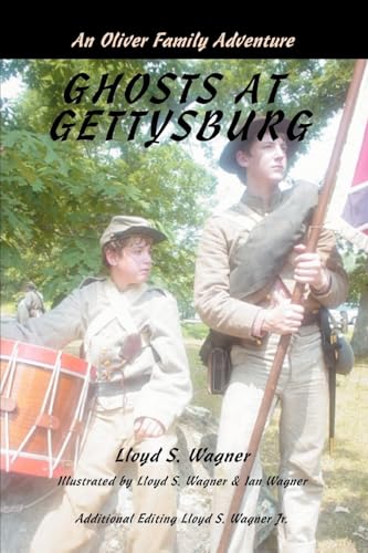 Ghosts at Gettysburg: An Oliver Family Adventure