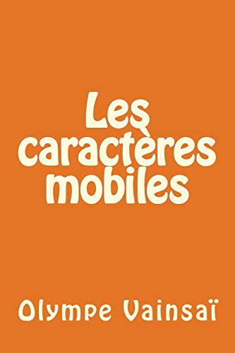 Les Caractères Mobiles (French Edition)
