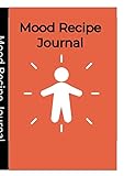 Mood Recipe Book: Mood Recipe Journal