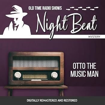 Night Beat: Otto the Music Man