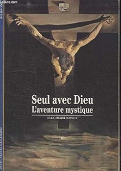 Paperback SEUL AVEC DIEU: L'AVENTURE MYSTIQUE [French] Book