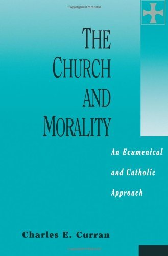 The Church and Morality: An Ecumenical and Catholic Approach: An Economical and Catholic Approach