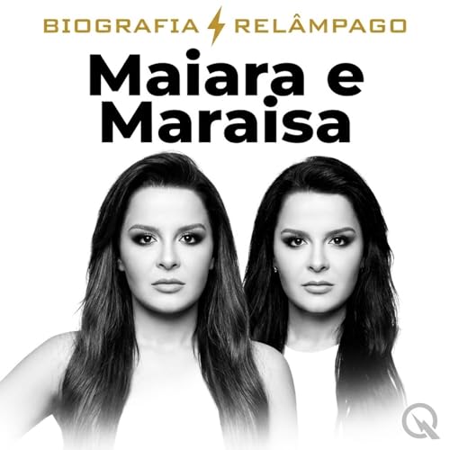 Couverture de Maiara e Maraisa - Biografia Rel&acirc;mpago