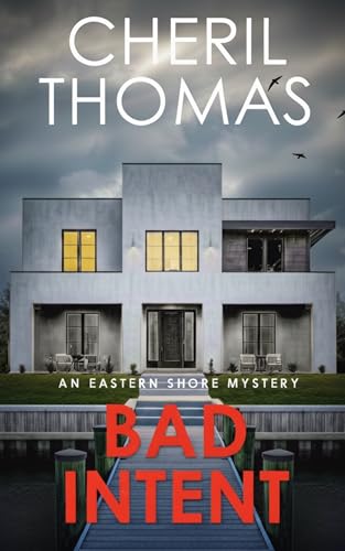 Bad Intent: An Eastern Shore Mystery (The Eastern Shore Mysteries Book 3)