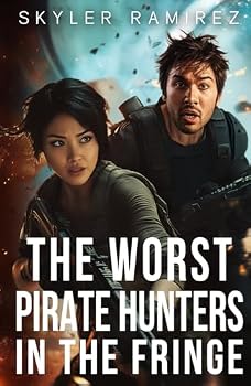 The Worst Pirate Hunters in the Fringe (Dumb Luck and Dead Heroes)